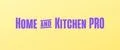 Home & Kitchen Pro