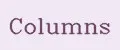 Columns