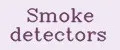 Smoke detectors