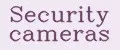 Security cameras