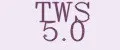 TWS 5.0