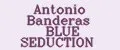 ANTONIO BANDERAS Blue Seduction