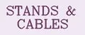 STANDS & CABLES