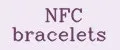 NFC bracelets