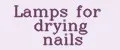 Lamps for drying nails