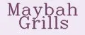 Maybah Grills