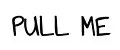 PULL ME MUCH