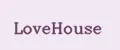 LoveHouse