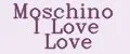 Moschino I Love Love