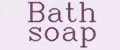 Bath soap