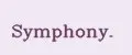 Symphony.