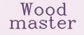 Wood master