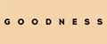 GOODNESS