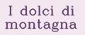 I Dolci di Montagna
