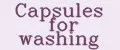 Capsules for washing
