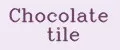 Chocolate tile