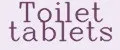Toilet tablets