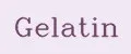 Gelatin