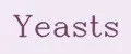 Yeasts