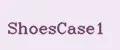 ShoesCase1
