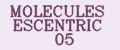 Molecules Escentric 05
