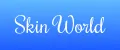 Skin World