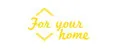 For Your Home
