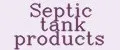 Septic tank products