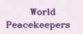 WORLD PEACEKEEPERS