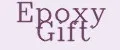 Epoxy gift