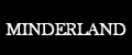 MINDERLAND