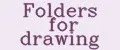Folders for drawing