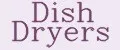 Dish Dryers