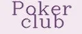 Poker club
