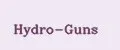 Hydro-Guns