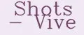 SHOTS - VIVE