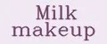 MILK MAKEUP