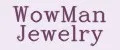 WowMan Jewelry