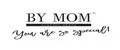 BY MOM