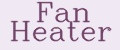 FAN HEATER