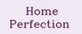 Home Perfection