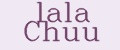 lala Chuu