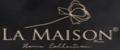 “LA MAISON”
Home Collection