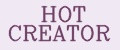 HOT CREATOR