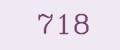 718
