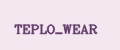 TEPLO_WEAR