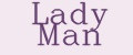 Lady Man