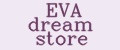 EVA dream store