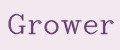 Grower