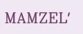 MAMZEL'